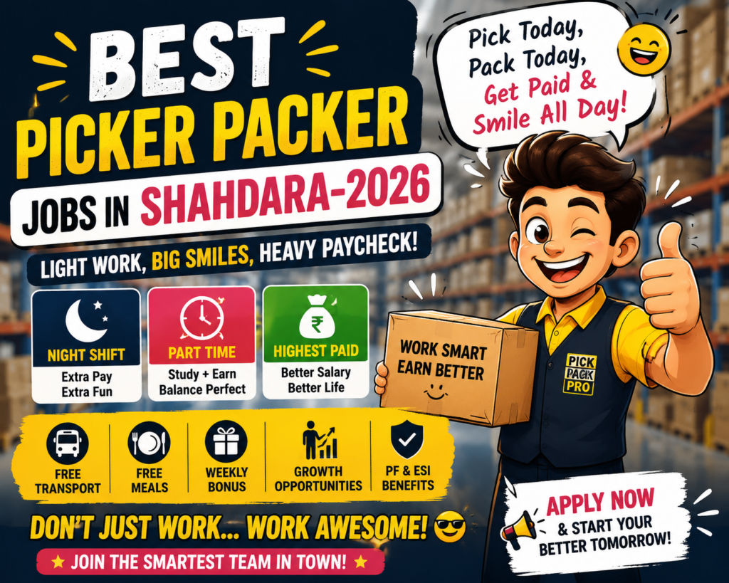 Best Picker Packer Jobs in Shahdara-2026