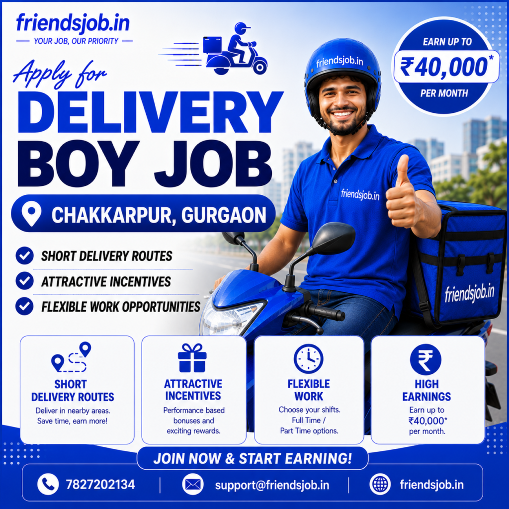Delivery Boy Job in Chakkarpur Gurgaon
