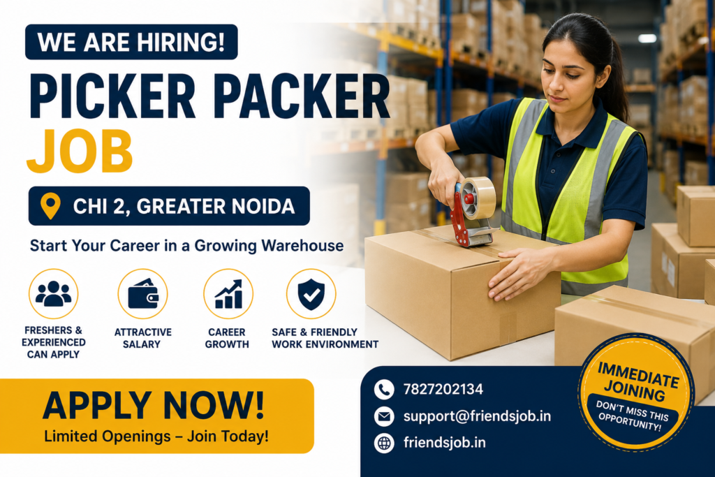 Picker Packer Job in CHI 2 Greater Noida 1 Picker Packer Job in CHI 2 Greater Noida