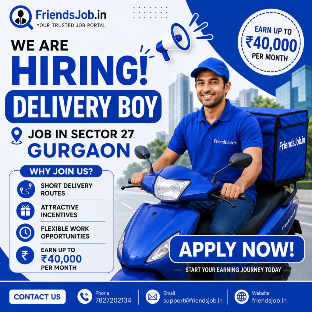 Delivery Boy Job in Sector 27 Gurgaon