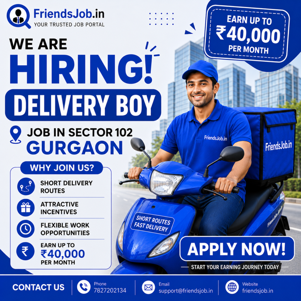 Delivery Boy Job in Sector 102 Gurgaon