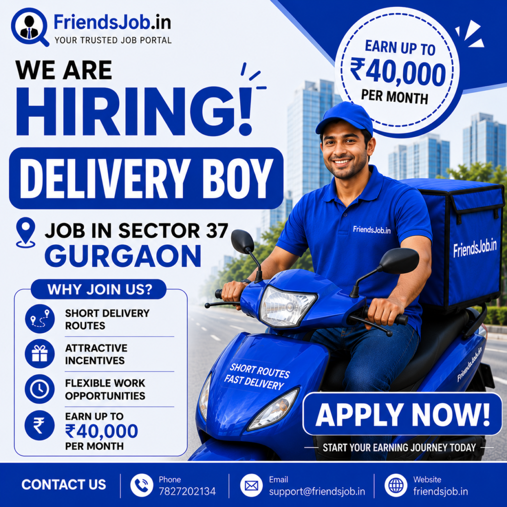 Delivery Boy Job in Sector 37 Gurgaon
