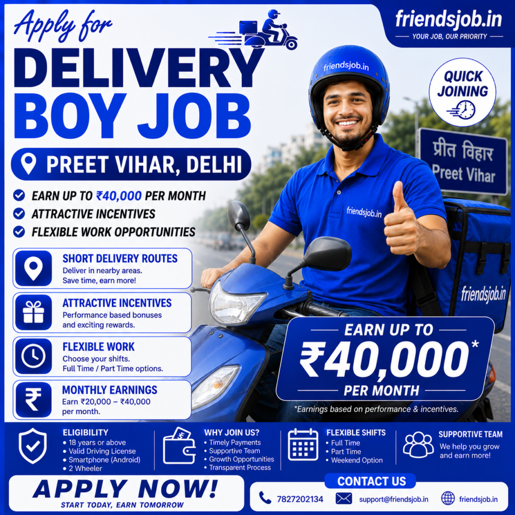 Delivery Boy Job in Preet Vihar Delhi