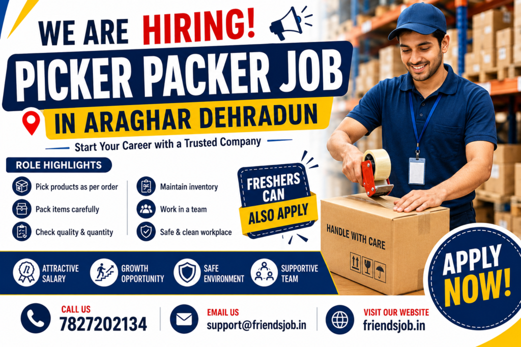 Picker Packer Job in Araghar Dehradun 1 Picker Packer Job in Araghar Dehradun