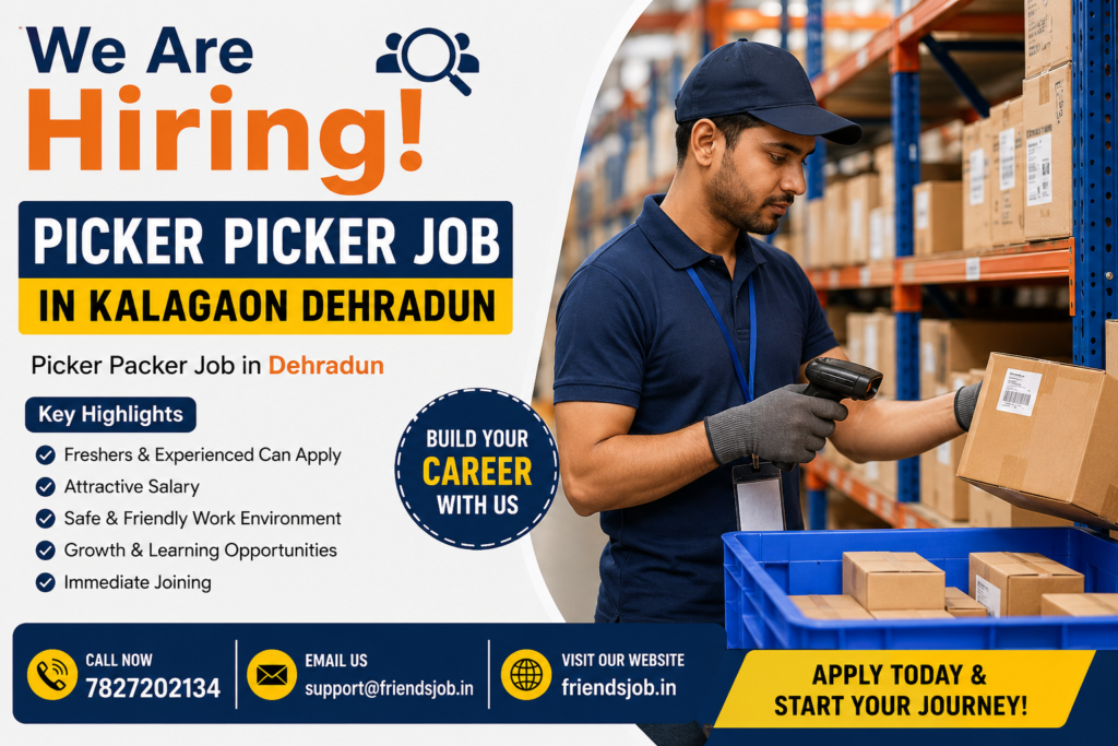 Picker Packer Job in Kalagaon Dehradun 1 Picker Packer Job in Kalagaon Dehradun