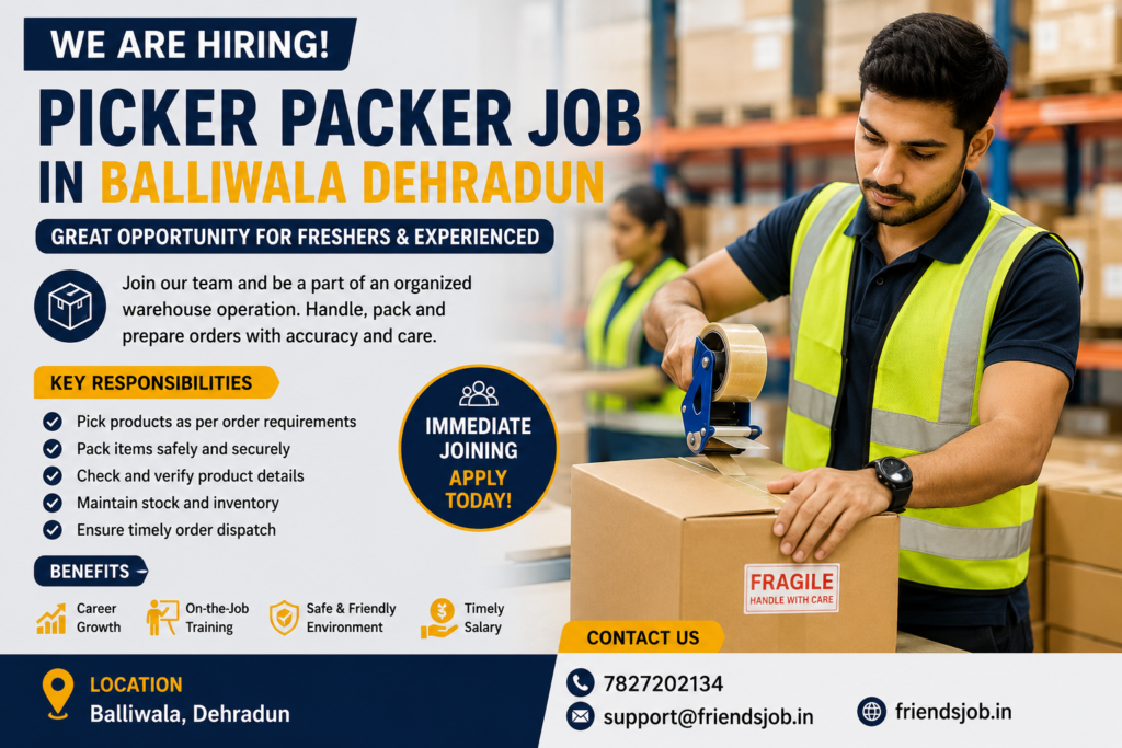 Picker Packer Job in Balliwala Dehradun 1 Picker Packer Job in Balliwala Dehradun