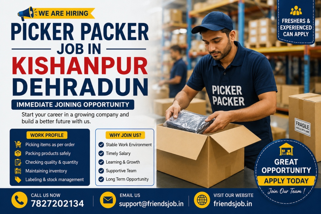 Picker Packer Job in Kishanpur Dehradun 