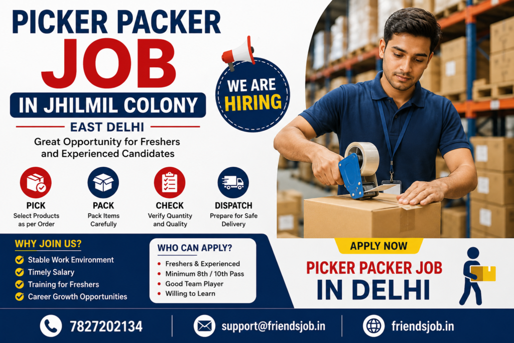 Picker Packer Job in Jhilmil Colony - Delhi 1 Picker Packer Job in Jhilmil Colony