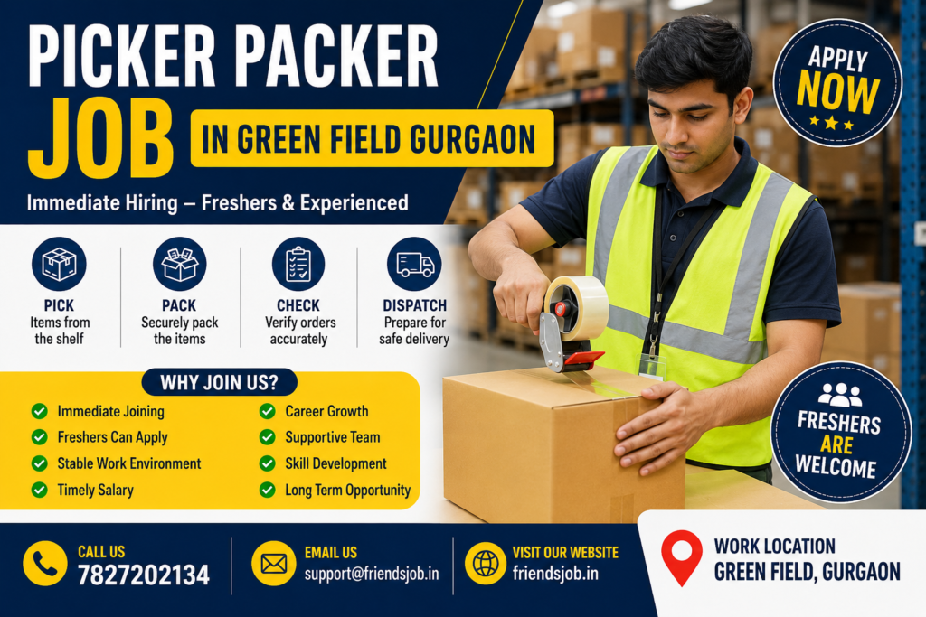 Picker Packer Job in Green field Gurgaon
