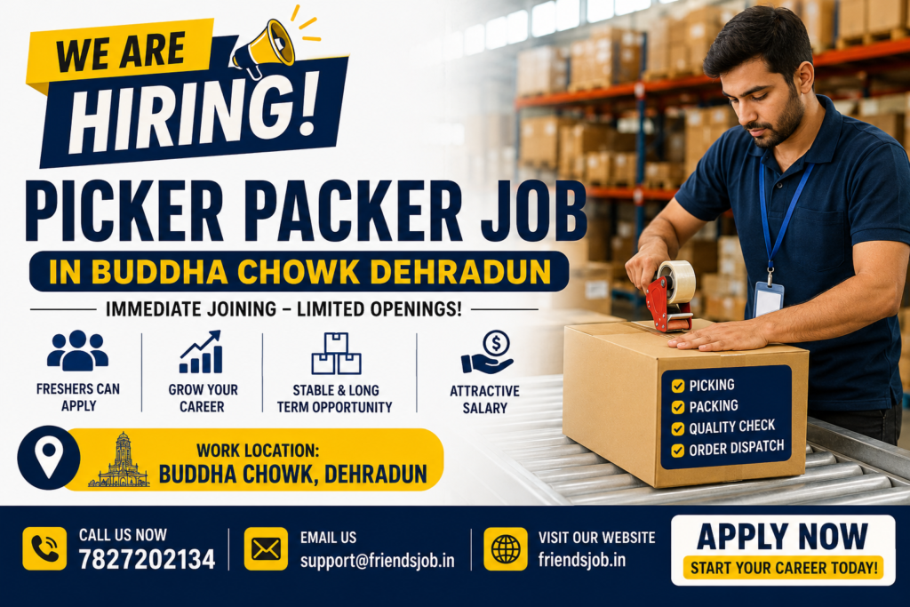 Picker Packer Job in Buddha Chowk Dehradun 1 Picker Packer Job in Buddha Chowk Dehradun