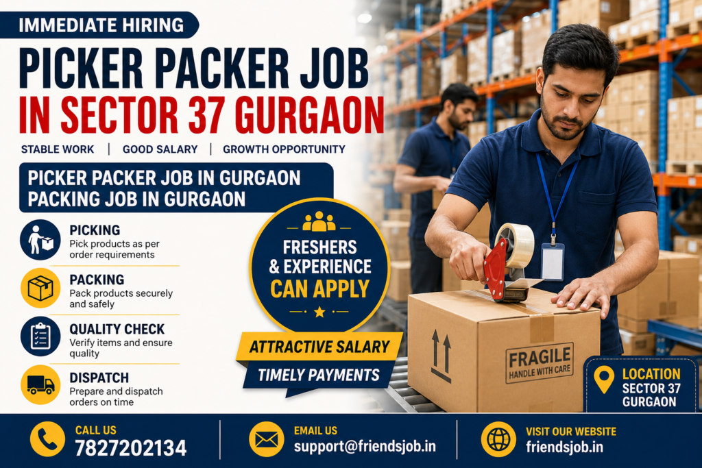 Picker Packer Job in Sector 37 Gurgaon 1 Picker Packer Job in Sector 37 Gurgaon