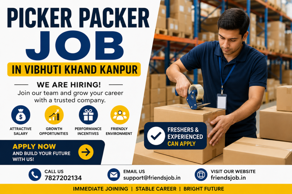 Picker Packer Job in Vibhuti Khand Kanpur 