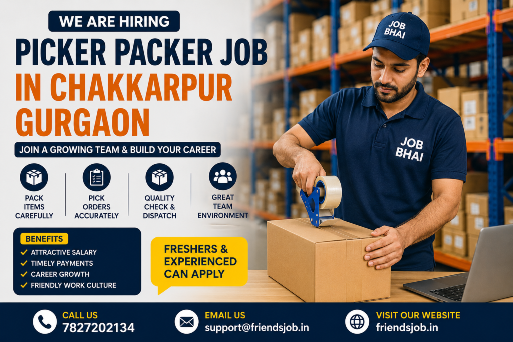 Picker Packer Job in Chakkarpur Gurgaon 1 Picker Packer Job in Chakkarpur Gurgaon
