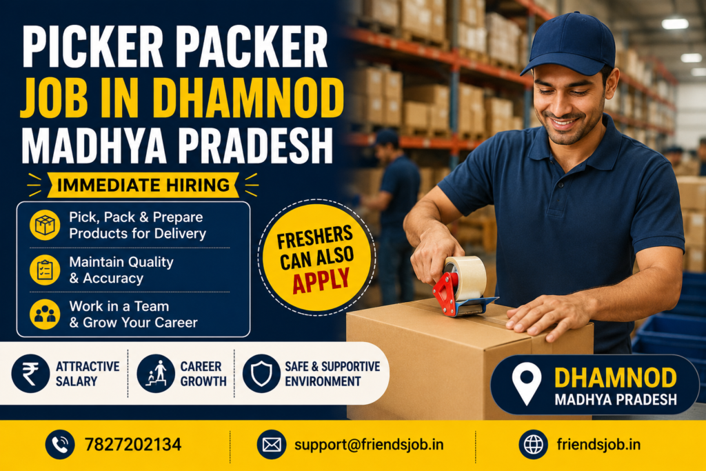 Picker Packer Job in Dhamnod Madhya Pradesh 1 Picker Packer Job in Dhamnod Madhya Pradesh
