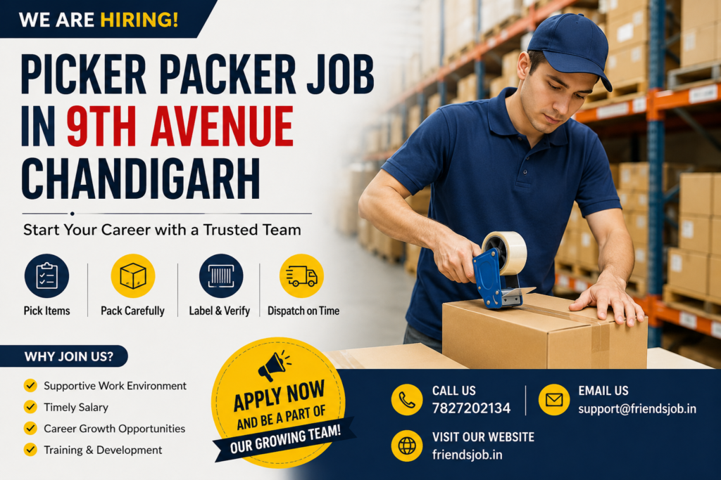 Picker Packer Job in 9th Avenue Chandigarh 1 Picker Packer Job in 9th Avenue Chandigarh